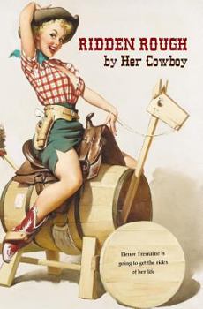 Paperback Ridden Rough by Her Cowboy Book