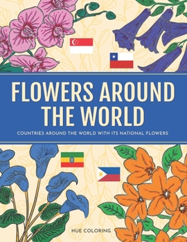 Paperback Flowers Around the World: Countries Around the World and Its National Flower Adult Coloring Book