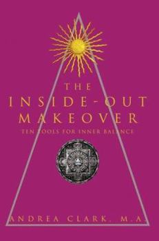 Paperback The Inside-Out Makeover: (Ten Tools for Inner Balance) Book