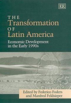 The Transformation of Latin America: Economic Development in the Early 1990s