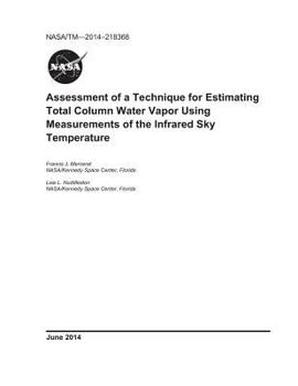 Paperback Assessment of a Technique for Estimating Total Column Water Vapor Using Measurements of the Infrared Sky Temperature Book