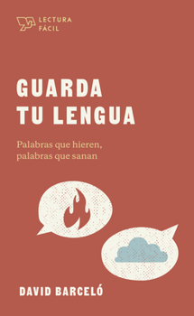 Paperback Guarda Tu Lengua: Palabras Que Hieren, Palabras Que Sanan [Spanish] Book