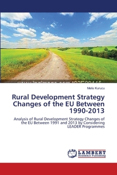 Paperback Rural Development Strategy Changes of the EU Between 1990-2013 Book