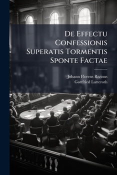 Paperback De Effectu Confessionis Superatis Tormentis Sponte Factae Book