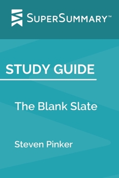 Paperback Study Guide: The Blank Slate by Steven Pinker (SuperSummary) Book