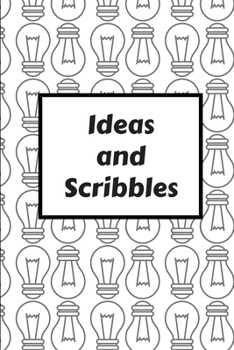 Paperback Ideas and Scribbles: Create, design, make, draw, sketch, doodle, write, take notes and journal with this creativity and composition book. A Book