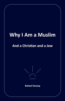 Paperback Why I Am a Muslim: And a Christian and a Jew Book
