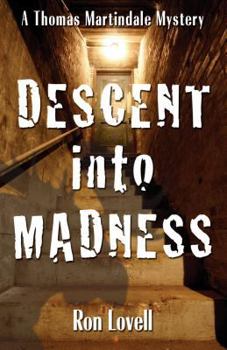 Descent Into Madness - Book #6 of the Thomas Martindale Mystery