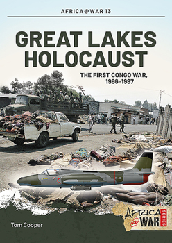 Paperback Great Lakes Holocaust: First Congo War, 1996-1997 Book