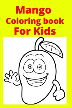Paperback Mango Coloring book For Kids [Large Print] Book