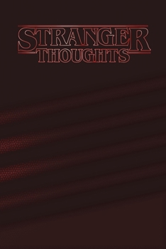 Paperback Stranger Thoughts: A journal to record your ideas, feelings, or fan fiction. Book