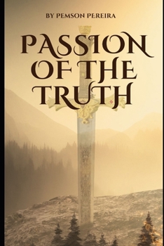 Paperback The Passion of The Truth Book