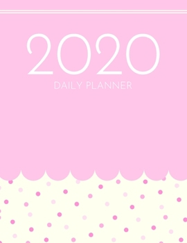 Paperback 2020 Daily Planner: 1 Jan 2020 - 31 Dec 2020 - Daily & Monthly Calendar (Priorities, Goals List) - Appointment Plan Organizer Logbook & Ag Book