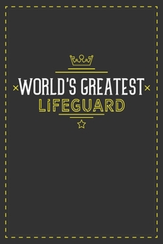 World's Greatest Lifeguard: Lined notebook - best gift for Lifeguard