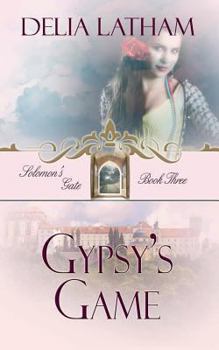 Gypsy's Game - Book #3 of the Solomon's Gate