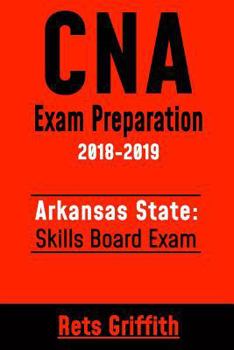 Paperback CNA Exam Preparation 2018-2019: Arkansas State Skills Board Exam: CNA Study guide Skill test review Book