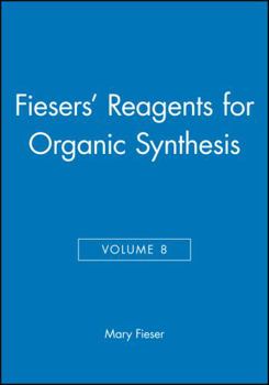 Hardcover Fiesers' Reagents for Organic Synthesis, Volume 8 Book
