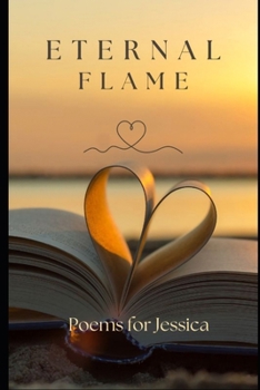 Paperback Eternal Flame: Poems for Jessica Book
