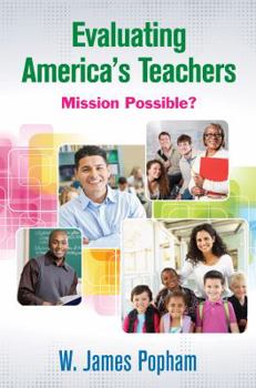 Paperback Evaluating America's Teachers: Mission Possible? Book