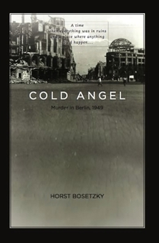 Paperback Cold Angel: Murder in Berlin 1949 Book