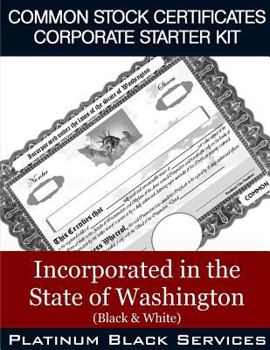 Paperback Common Stock Certificates Corporate Starter Kit: Incorporated in the State of Washington (Black & White) Book