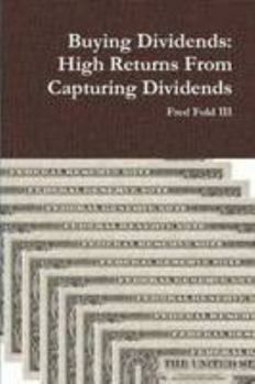 Paperback Buying Dividends: High Returns From Capturing Dividends Book