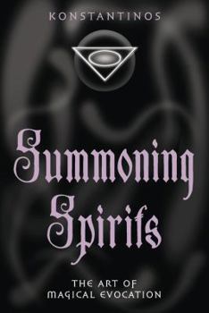 Paperback Summoning Spirits: The Art of Magical Evocation Book