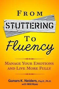 Paperback From Stuttering to Fluency: Manage Your Emotions and Live More Fully Book