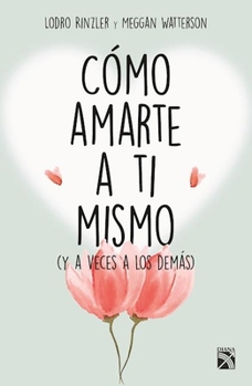 Paperback Cómo Amarte a Tí Mismo [Spanish] Book