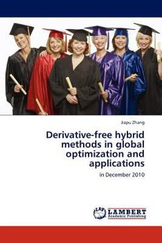Paperback Derivative-Free Hybrid Methods in Global Optimization and Applications Book