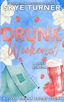 Paperback Drunk Weekend: A Love Drunk Short Story Book
