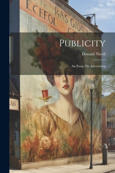 Paperback Publicity: An Essay On Advertising Book