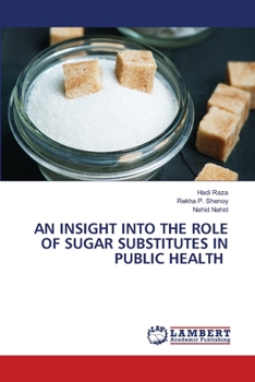 Paperback An Insight Into the Role of Sugar Substitutes in Public Health Book