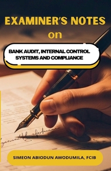 Paperback Examiner's Notes on Bank Audit, Internal Control Systems and Compliance Book
