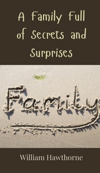 A Family Full of Secrets and Surprises