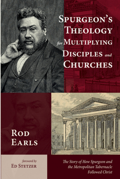 Hardcover Spurgeon's Theology for Multiplying Disciples and Churches Book