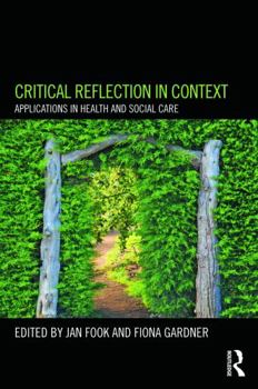 Paperback Critical Reflection in Context: Applications in Health and Social Care Book