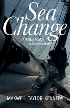 Paperback Sea Change: A Man, a Boat, and a Journey Home Book
