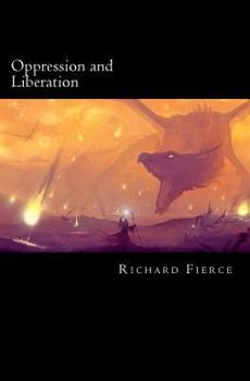 Oppression and Liberation: Book I and II - Book  of the Duology