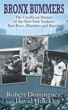 Paperback Bronx Bummers - An Unofficial History of the New York Yankees' Bad Boys, Blunders and Brawls Book