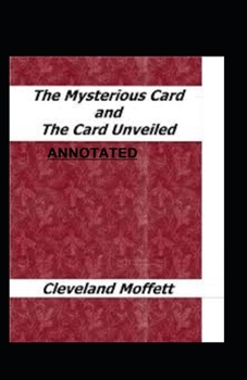 Paperback The Mysterious Card Unveiled Annotated Book