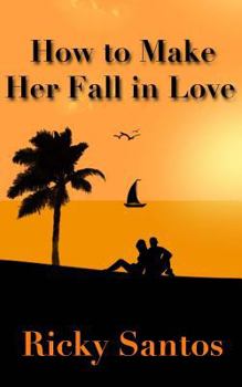 Paperback How to Make Her Fall in Love Book