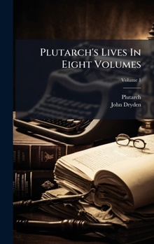 Hardcover Plutarch's Lives In Eight Volumes Book