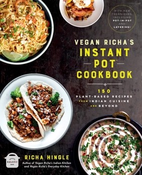 Paperback Vegan Richa's Instant Pot(tm) Cookbook: 150 Plant-Based Recipes from Indian Cuisine and Beyond Book