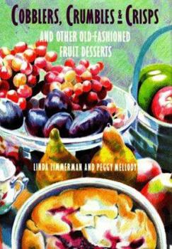 Hardcover Cobblers, Crumbles, & Crisps and Other Old-Fashioned Fruit Desserts Book