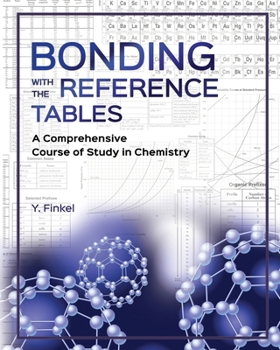 Paperback Bonding with the Reference Tables: A Comprehensive Course of Study in Chemistry Book
