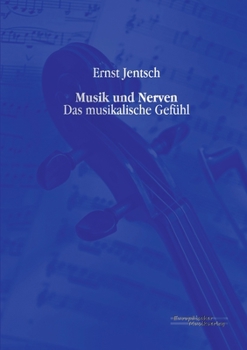 Paperback Musik und Nerven: Das musikalische Gefühl [German] Book