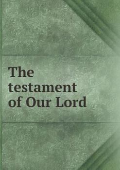 Paperback The testament of Our Lord Book