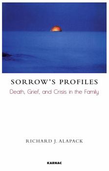 Sorrow's Profiles: Death, Grief, and Crisis in the Family