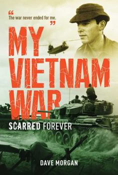 Paperback My Vietnam War: Scarred Forever Book